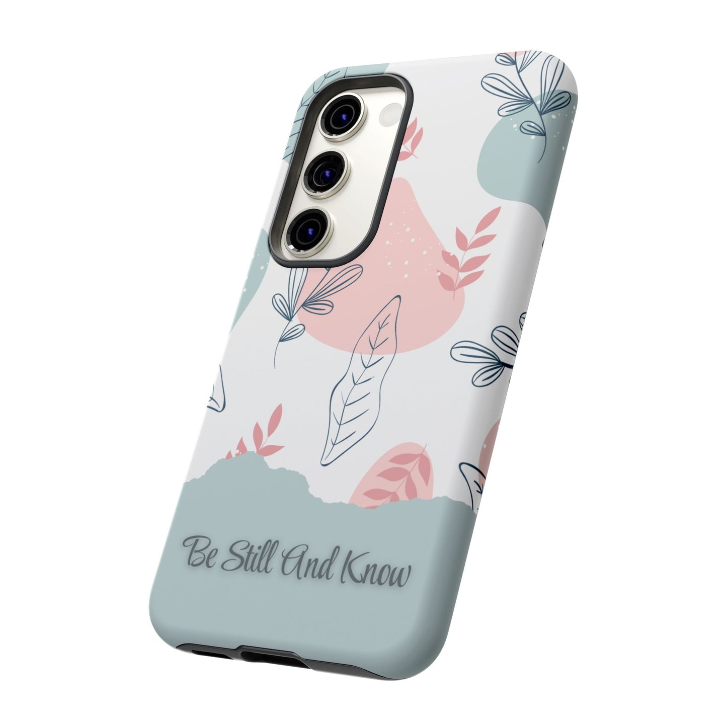 Floral Phone Case - 'Be Still And Know'