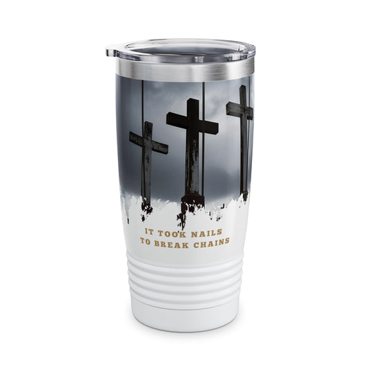 It took nails to break chains - 20oz insulated Travel Mug
