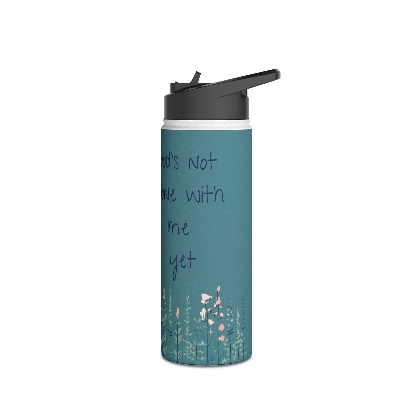 Inspirational Stainless Steel Water Bottle - Floral Design - God's Not Done With Me Yet